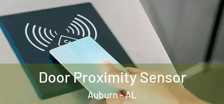 Door Proximity Sensor Auburn - AL