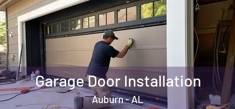  Garage Door Installation Auburn - AL
