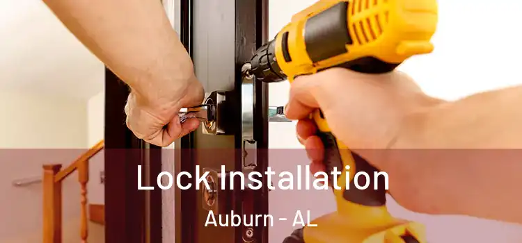 Lock Installation Auburn - AL