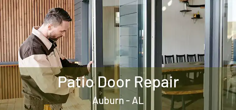 Patio Door Repair Auburn - AL