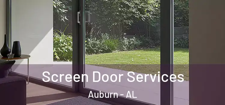 Screen Door Services Auburn - AL